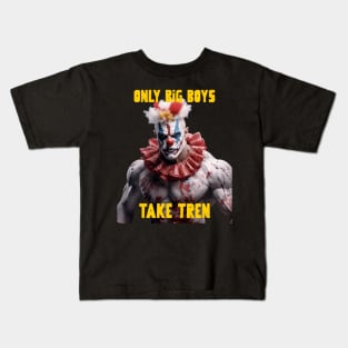 Only big boys take tren Kids T-Shirt